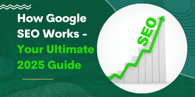 How Google SEO Works - Your Ultimate 2025 Guide 3 How Google SEO Works - Your Ultimate 2025 Guide