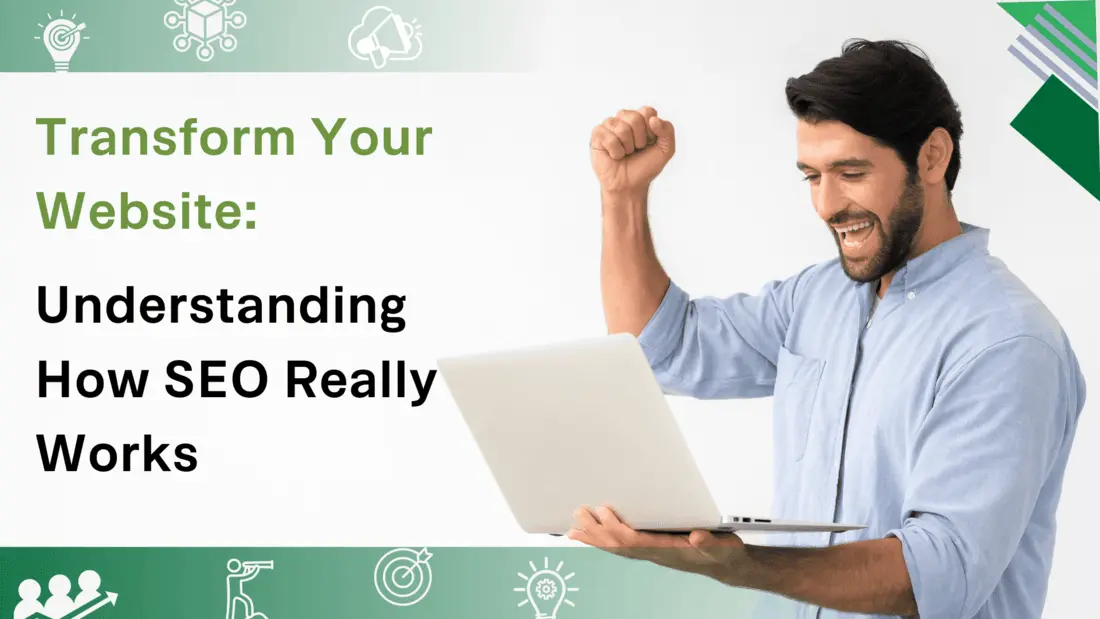 SEO Explained: How to Transform Your Website
