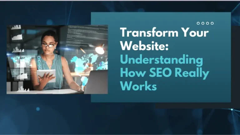 SEO Explained: How to Transform Your Website