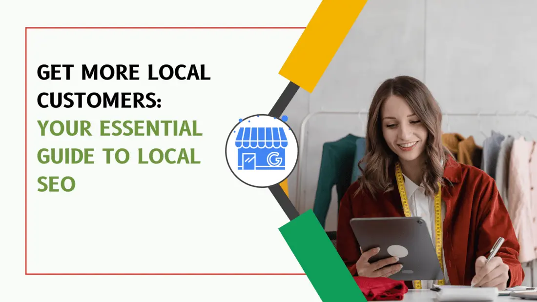 Local SEO: Your Guide to Winning More Local Customers