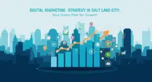 Digital Marketing Strategy in Salt Lake City: Growth Guide
