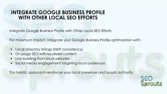 Integrate Google Business Profile with Other Local SEO Efforts