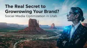 Utah Social Media Optimization for Your Brand